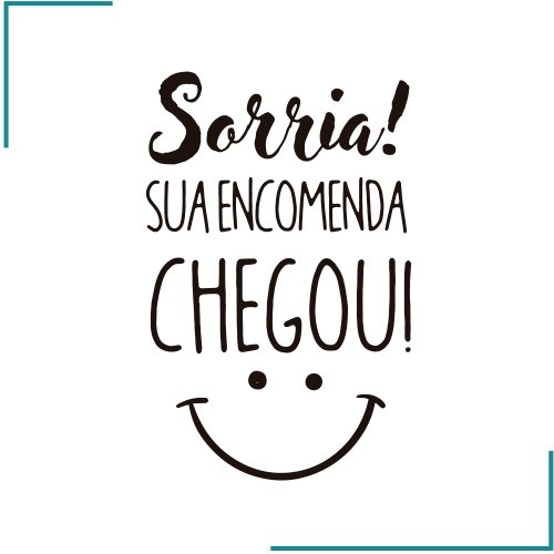 SORRIA, SUA ENCOMENDA CHEGOU